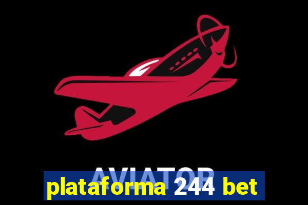 plataforma 244 bet